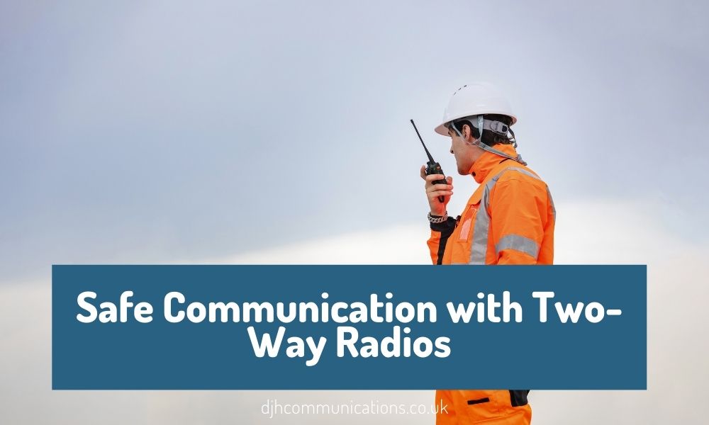 Safe Communication with Two-Way Radios